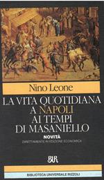 La vita quotidiana a Napoli ai tempi di Masaniello