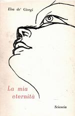 La mia eternita' Con una premessa di Pier Paolo Pasolini e tre disegni originali di Renato Guttuso