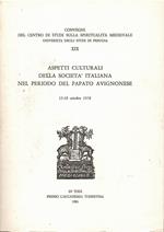 Aspetti culturali della societa italiana nel periodo del papato avignonese : 15-18 ottobre 1978
