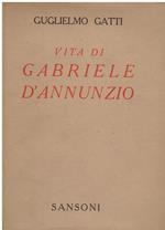 Vita di Gabriele D'Annunzio