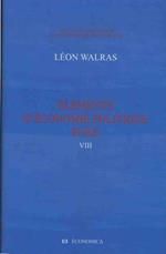 Oeuvres économique complètes VIII : Elements d'économie politique pure: Tome 8, Eléments d'économie politique pure