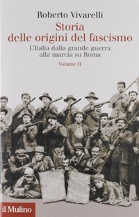 il Mulino - Volumi - ROBERTO VIVARELLI, Storia delle origini del fascismo.  III