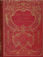 XVIIe. Siècle Lettres Sciences et Arts. France 1590-1700