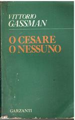 O Cesare o nessuno