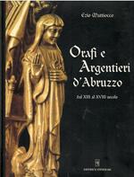 Orafi e argentieri d'Abruzzo dal XIII al XVIII secolo