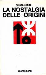 La nostalgia delle origini. Storia e significato nella religione