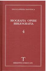 Enciclopedia dantesca. Biografia, opere, bibliografia vol. 4