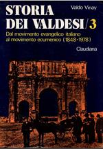 Storia Del Valdesi : III Dal Movimento Evangelico Italiano Al Movimento Ecumenico (1848-1978)