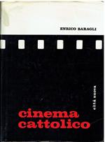 Cinema cattolico. Documenti della Santa Sede sul cinema