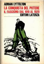 La conquista del potere il fascismo dal 1919 al 1929