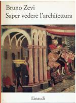 Saper vedere l'architettura. Saggio sull'interpretazione spaziale dell'architettura