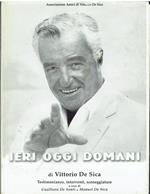 Ieri oggi domani di Vittorio De Sica : testimonianze, interventi, sceneggiatura