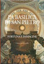 La basilica di san Pietro. Fortuna e immagine. Ediz. illustrata