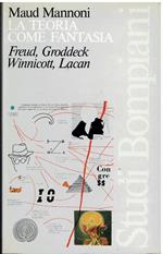 La teoria come fantasia. Freud, Groddeck, Winnicott, Lacan