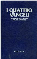 I quattro vangeli. Strumento di lavoro biblico liturgico