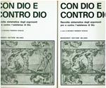 Con Dio e contro Dio, Raccolta sistematica degli argomenti pro e contro l'esistenza di Dio