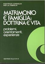 Matrimonio e famiglia: dottrina e vita