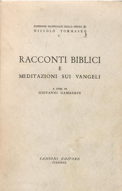 Racconti Biblici E Meditazioni Sui Vangeli - Niccolò Tommaseo - copertina