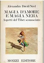 Magia d'amore e magia nera. Aspetti del Tibet sconosciuto