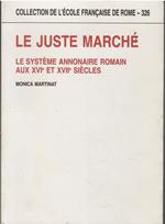 Le juste marché: Le système annonaire romain aux XVIe et XVIIe siècle