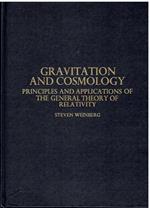 Gravitation and Cosmology: Principles and Applications of the General Theory of Relativity