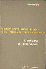 Commenti spirituali del nuovo testamento. Lettera ai Romani