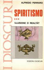 Spiritismo... Illusione O Realtà