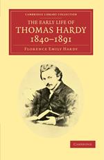 The Early Life of Thomas Hardy, 1840-1891