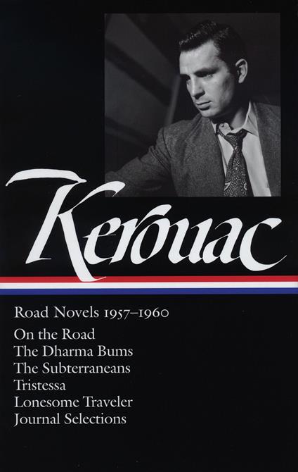 Jack Kerouac: Road Novels 1957-1960 : On the Road/The Dharma Bums/The Subterraneans/Tritessa/Lonesome Traveler/From the Journals 1949-1954 - Jack Kerouac - copertina