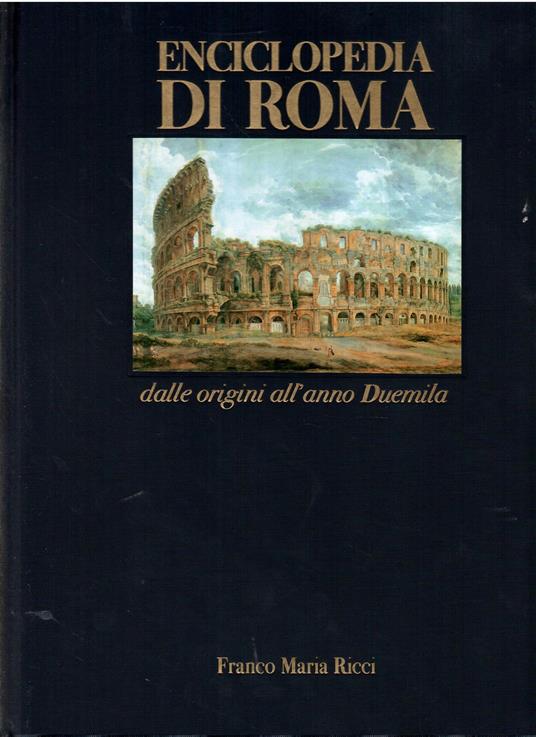 Enciclopedia Di Roma Dalle Origini All'Anno Duemila - copertina