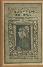 Dolcissimo idioma: grammatica della lingua italiana per le scuole medie. Ristampa