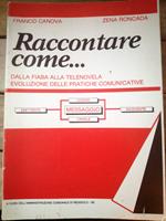 Raccontare come ... dalla fiaba alla telenovela evoluzione delle pratiche comunicative