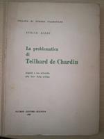 La problematica di Teilhard de Chardin - aspetti e sua attualità alla luce della critica