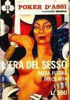 L' era del sesso pazza futura dolce vita - POKER D'ASSI N.15