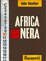 Tematiche Extraeuropee - Africa Nera - John Gunther - Garzanti N