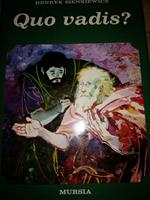 Quo Vadis ? (Racconto Storico Dei Tempi Di Nerone ) Lucchi - Milano 1962
