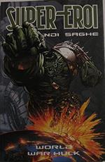 Super- Eroi. Le grandi saghe. World War Hulk n°9