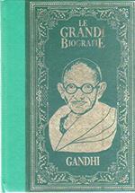 Le Grandi Biografie Peruzzo La vita di Gandhi L'apostolo della pace che piegà² un impero