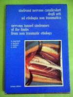 Sindromi Nervose Canalicolari Degli Arti Ed Etiologia Non Traumatica -- Nervous Tunnel Sindromes Of The Limbs From Non Traumatic Etiology