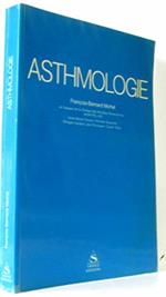 Asthmologie: Par Franà§ois-Bernard Michel et L'équipe De La Clinique Des Maladies Respiratoires Montpellier, Anne-Marie Clauzel, Christian Seignalet, Philippe Godard, Jean Bousquet, Claude Terral