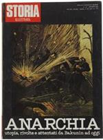 Anarchia. Utopia, Rivolte E Attentati Da Bakunin Ad Oggi