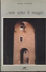 Non Sotto Il Moggio Di Maria Vallone Ed. Ler. B02