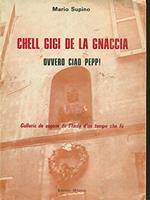 Chell Gigi de la Gnaccia, ovvero ciao Pepp!