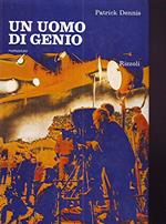 L- Un Uomo Un Genio - Patrick Dennis - Rizzoli- Sidera- 1A Ed.- 1971- Cs- Zcs175