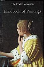 The Frick Collection. Handbook of Paintings