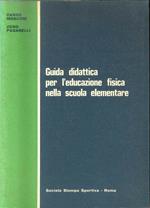 Guida didattica per l'educazione fisica nella scuola elementare