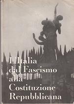 L' Italia dal fascismo alla costituzione repubblicana