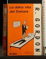 La Dolce Vita Del Dottore