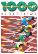 1 000 Exercices D'Athlétisme