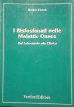 I Bisfosfonati nelle malattie ossee - Dal Laboratorio alla Clinica - p.148